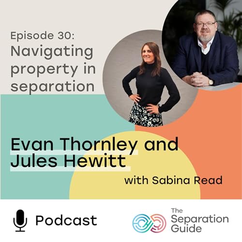 Episode 30: Navigating property in separation cover art