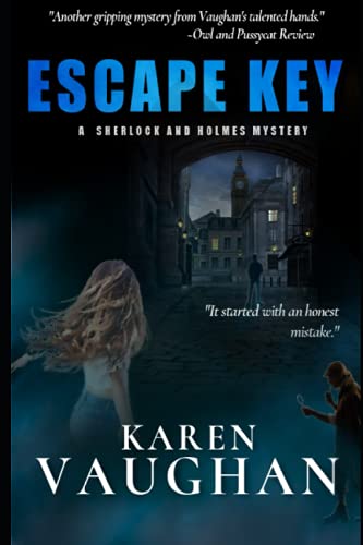 ESCAPE KEY: A SHERLOCK AND HOLMES MYSTERY (Sherlock/Holmes Mystery)
