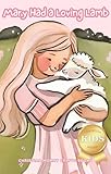 Mary Had a Loving Lamb (Christian Kids Reads)