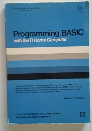 Programming Basic With the TI Home Computer: Peckham, Herbert D ...