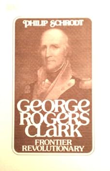 Paperback George Rogers Clark, frontier revolutionary Book
