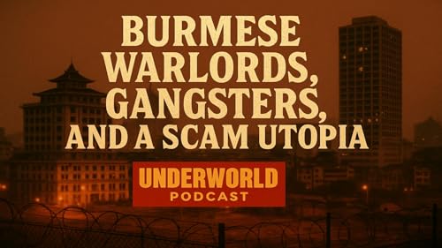 Burmese Warlords, Gangsters & A Scam Utopia cover art