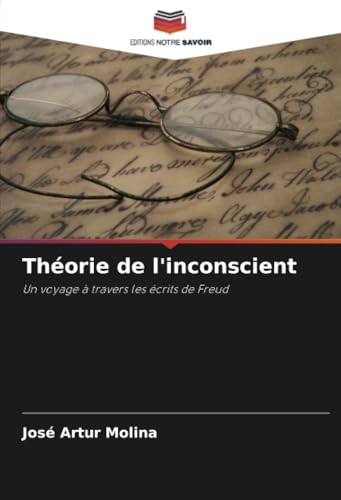 livre Théorie de l'inconscient: Un voyage à travers les écrits de Freud