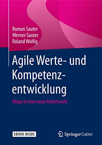 Agile Werte- und Kompetenzentwicklung: Wege in eine neue Arbeitswelt