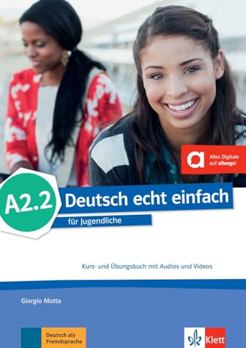 Deutsch echt einfach, kurs- und übungsbuch mit audios und videos online – A2.2