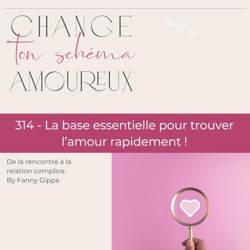 Page de couverture de 314 - La base essentielle pour trouver l'amour rapidement !