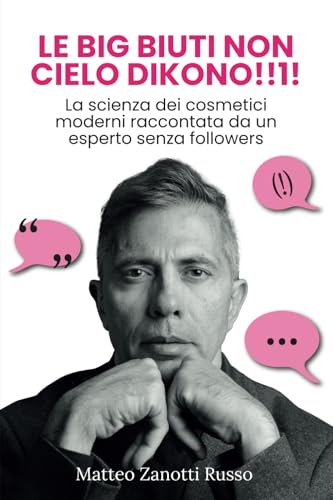  Le big biuti non cielo dikono!!1!: La scienza dei cosmetici moderni raccontata da un esperto senza followers
