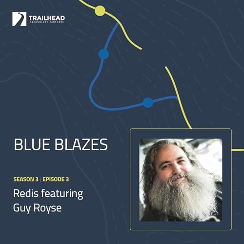 Blue Blazes S03E03: Redis - featuring Guy Royse cover art