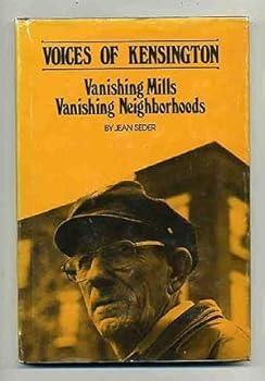 Hardcover Voices of Kensington: Vanishing Mills- Vanishing Neighborhoods Book