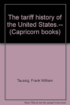 The Tariff History Of The United States (1914)