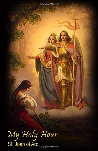 My Holy Hour - St. Joan of Arc: A Devotional Journal (Young Saints Devotional Journals)