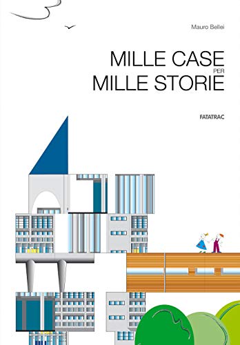 Mille Case Per Mille Storie. Ediz. A Colori