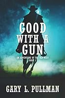 Good with a Gun 1719801754 Book Cover