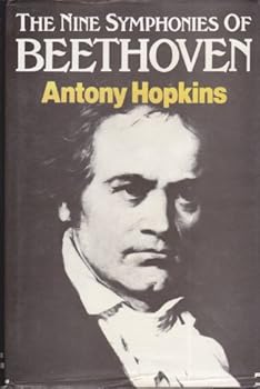 Hardcover The Nine Symphonies of Beethoven Book