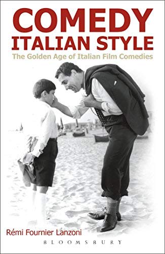 [Comedy Italian Style: The Golden Age of Italian Film Comedies] [By: Lanzoni, Rémi Fournier] [May, 2009]