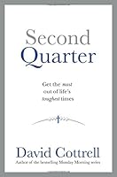 Second Quarter ... Get the most out of life's toughest times 0996146903 Book Cover