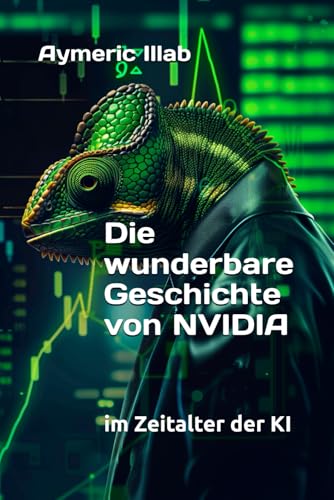 Die wunderbare Geschichte von NVIDIA: im Zeitalter der KI