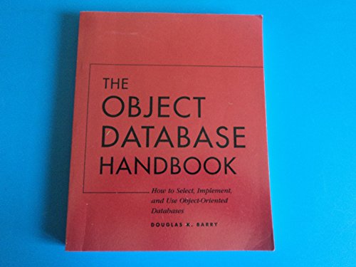 The Object Database Handbook: How to Select, Implement, and Use Object–Oriented Databases view 2
