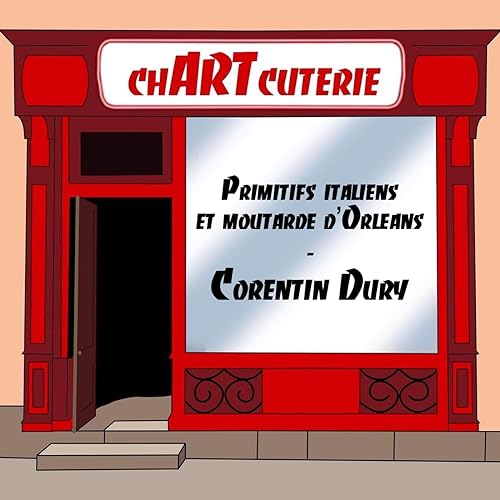 Primitifs italiens et moutarde d'Orl&eacute;ans - Corentin Dury
