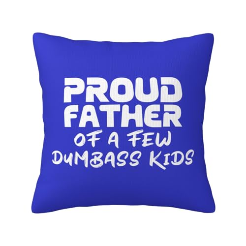Qauirfe Proud Father of A Few Dumbass Kids Throw Pillow Covers 18x18 Couch Pillows