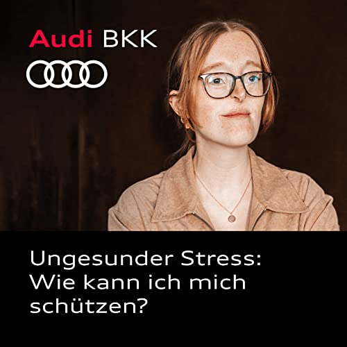 Ungesunder Stress: Wie kann ich mich sch&uuml;tzen? Podcast Por  arte de portada