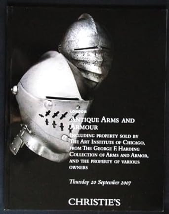 Antique Arms and Armour Including Property Sold By the Art Institute of ...