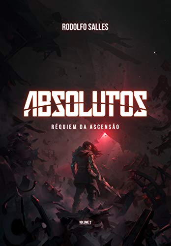 Absolutos: Réquiem da Ascensão | Livro 2
