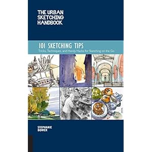 The Urban Sketching Handbook 101 Sketching Tips: Tricks, Techniques, and Handy Hacks for Sketching on the Go (Urban Sketching Handbooks, Band 8) Flexibler Einband – Illustriert, 5. November 2019