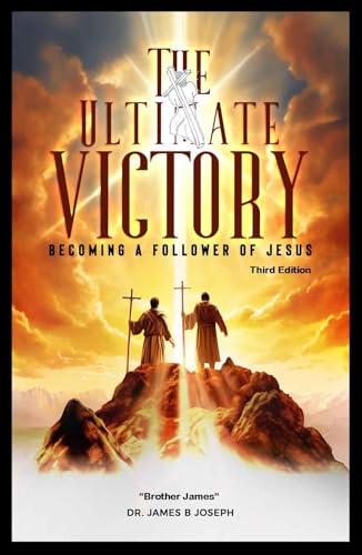  The Ultimate Victory: Becoming a Follower of Jesus Third Edition (English Edition)