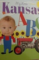My Little Kansas ABC 1602614059 Book Cover