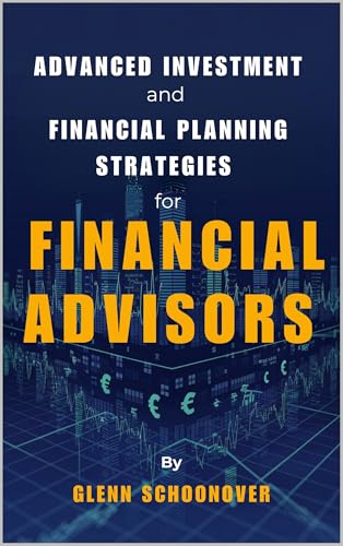 Advanced Investment and Financial Planning Strategies for Financi...