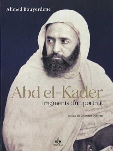 Abdelkader, fragments d´un portrait