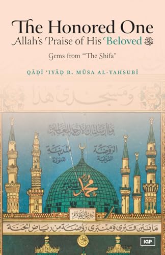 The Honored One: Allah’s Praise of His Beloved
