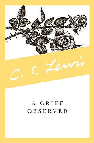 cs lewis grief - A Grief Observed