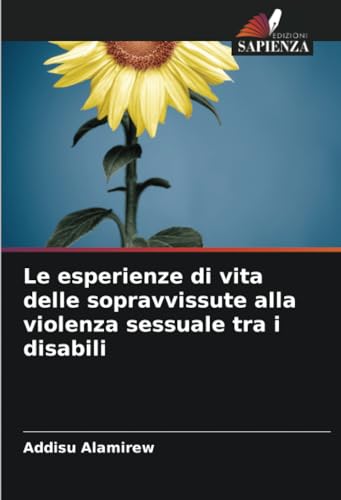 Le esperienze di vita delle sopravvissute alla violenza sessuale tra i disab