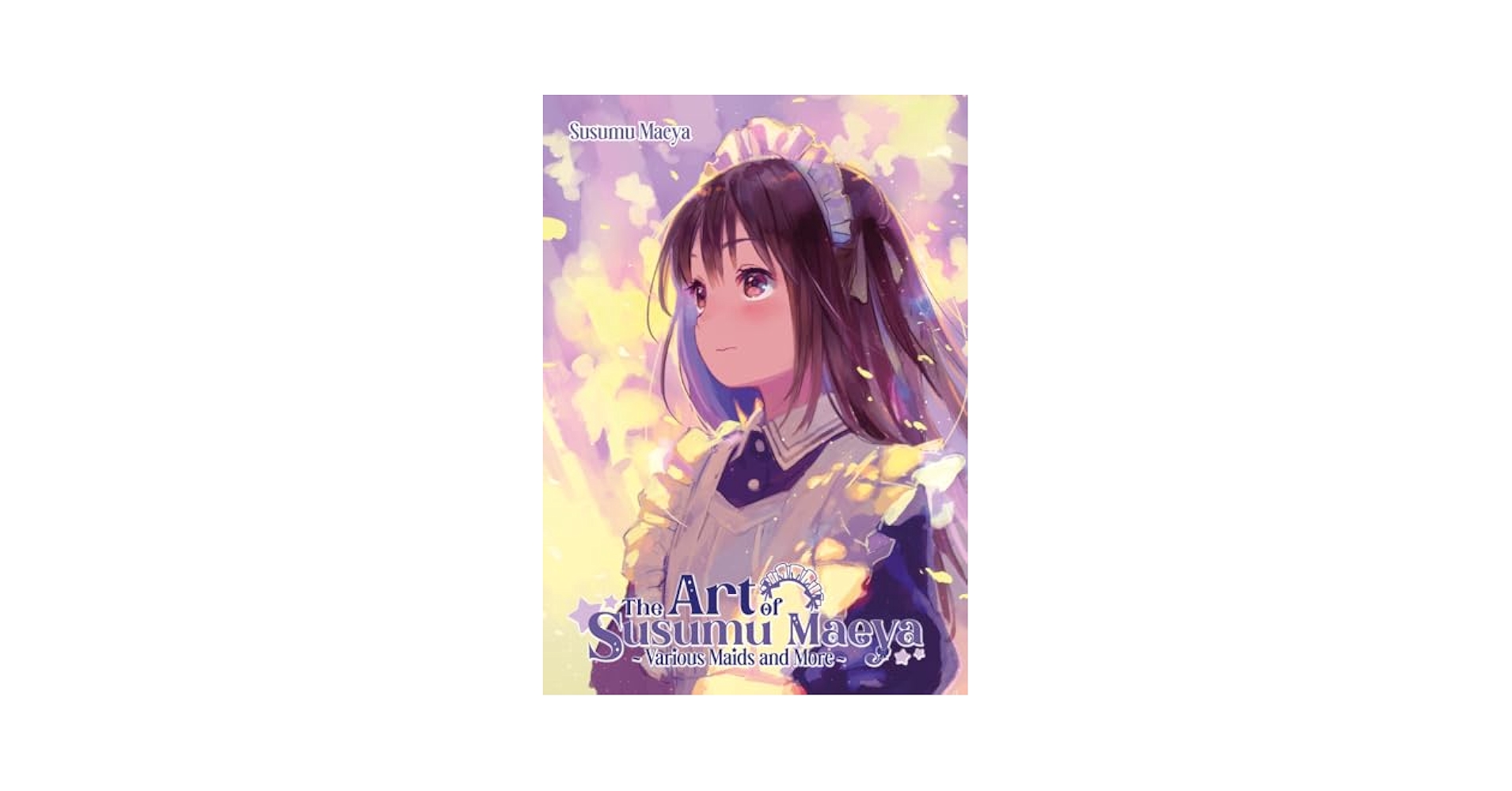 The Art of Susumu Maeya 前屋進 画集 The Art of Susumu Maeya: Various Maids and More: unknown