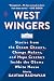 West Wingers: Stories from the Dream Chasers, Change Makers, and Hope Creators Inside the Obama White House