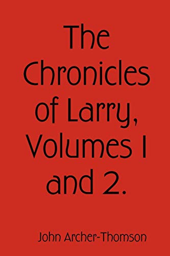 The Chronicles Of Larry, Volumes 1 And 2.