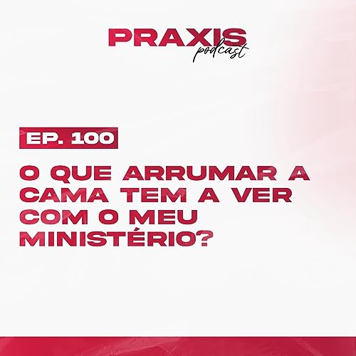 O que arrumar a cama tem a ver com o meu minist&eacute;rio?