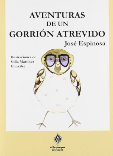 AVENTURAS DE UN GORRION ATREVIDO (ACEBUCHE)