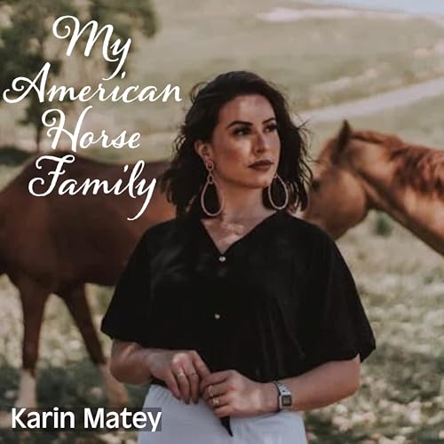 My American Horse Family by Karin Matey episode artwork