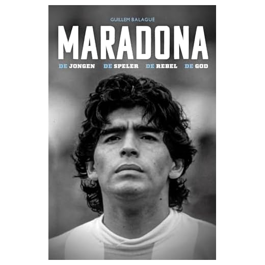 Maradona: De jongen, de speler, de rebel en de god