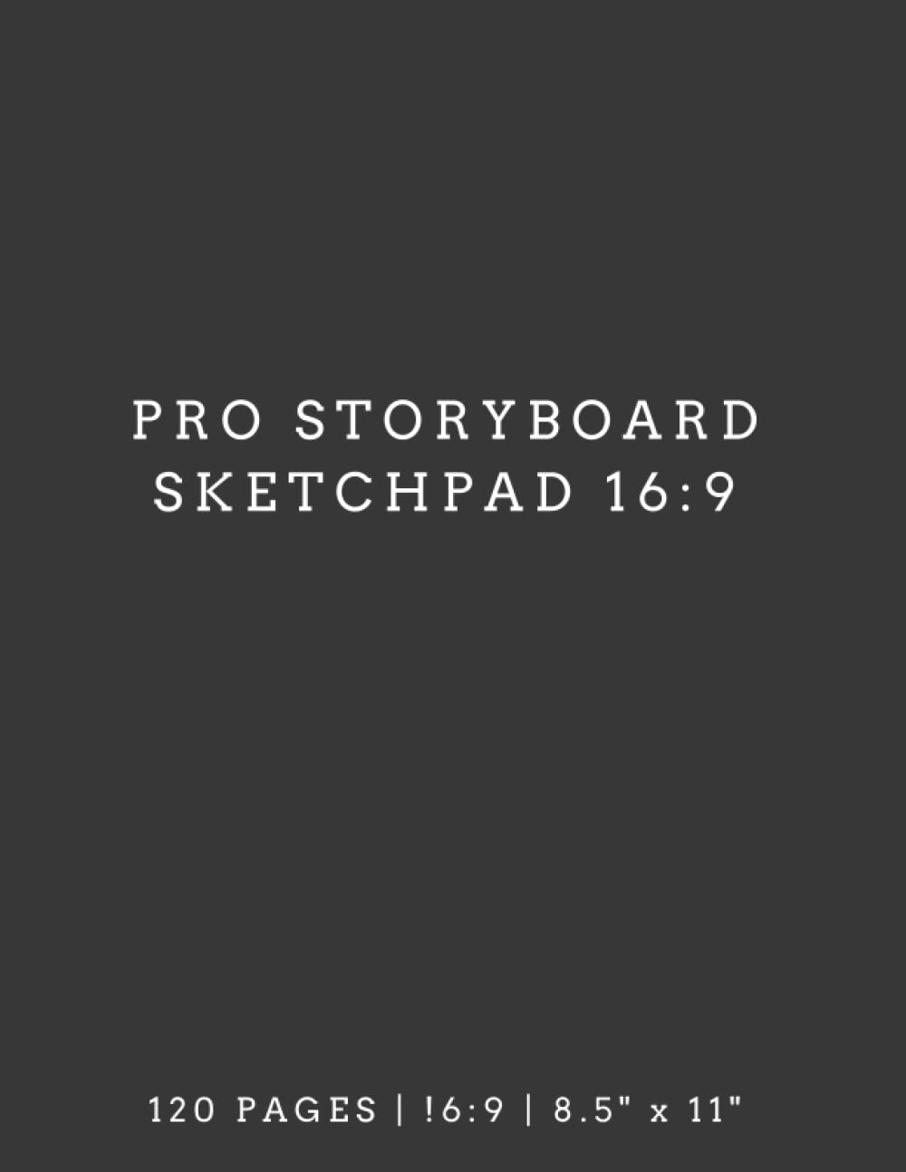 Pro Storyboard Sketchpad: A Blank Storyboard Notebook | Storyboarding Templates for Directors, Cinematographers, and Film Students (Storyboard Sketch Book)