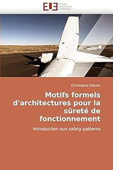 Paperback Motifs Formels D'Architectures Pour La Surete de Fonctionnement [French] Book