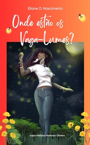 Onde estão os vaga-lumes?