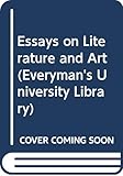 Essays on Literature and Art (Everyman's University Library)