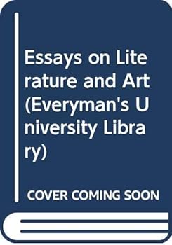 Hardcover Essays on Literature and Art (Everyman's University Library) Book