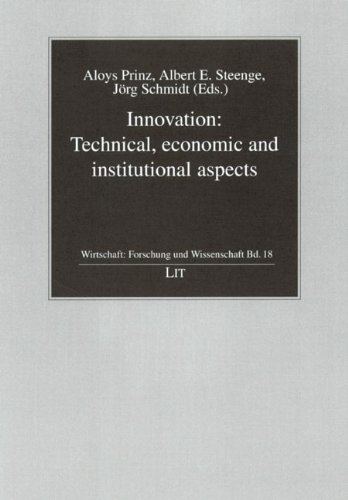 Innovation: Technical, Economic and Institutional Aspects (Wirtschaft)
