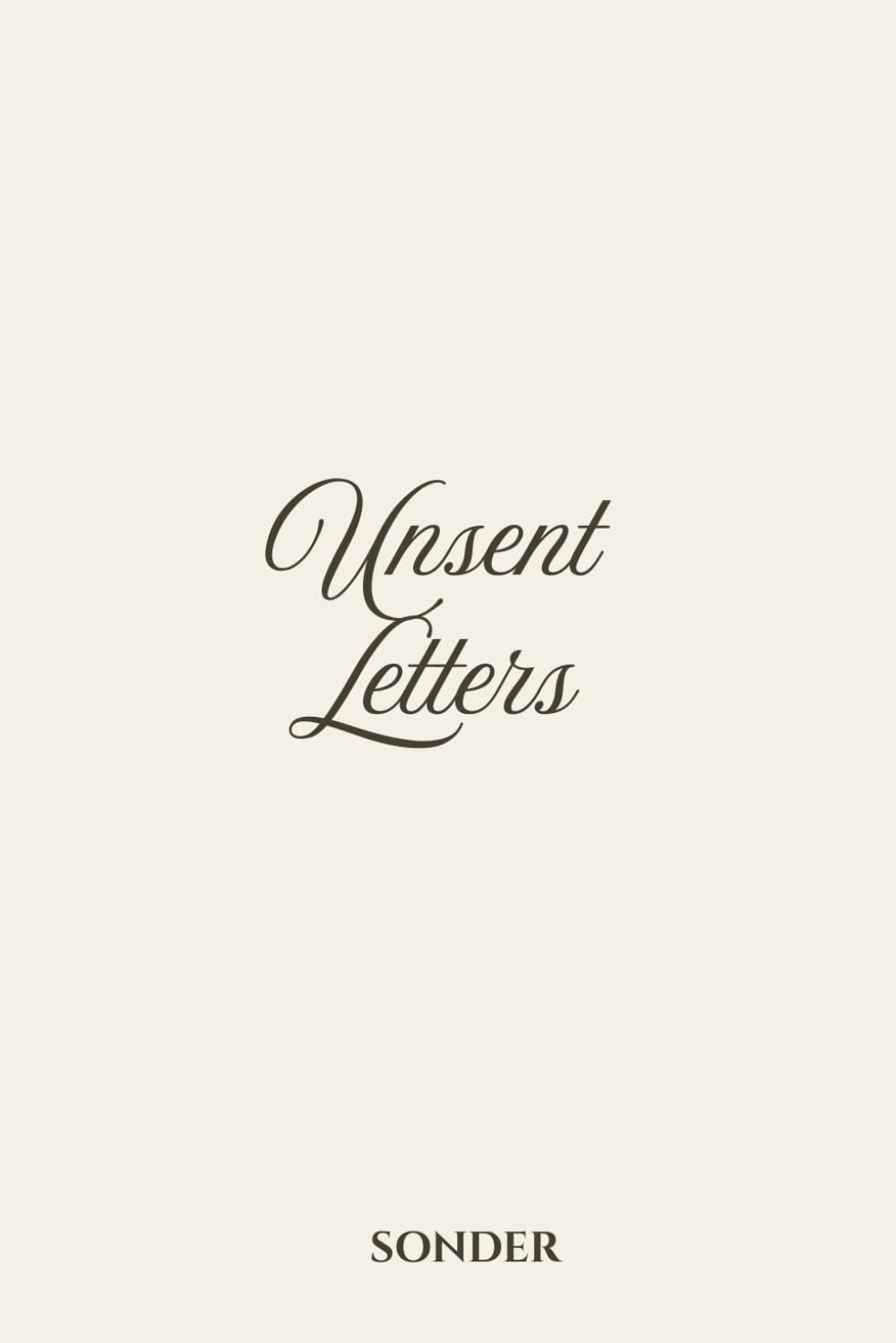 Unsent Letters - Original Edition: A Guided Journal for Everything You Never Said