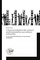 L' Accommodation des Valeurs Professionnelles Aux Valeurs Culturelles 3841633560 Book Cover